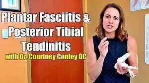 Dr. Courtney Conley, DC on plantar fasciitis and posterior tibial tendonitis